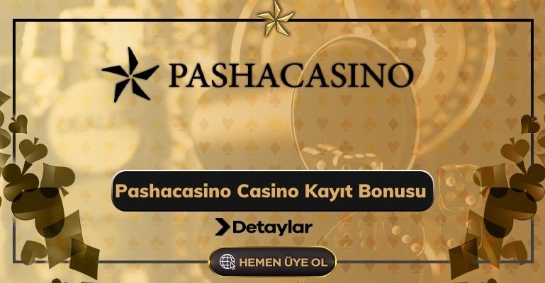 Pashacasino Casino Kayıt Bonusu