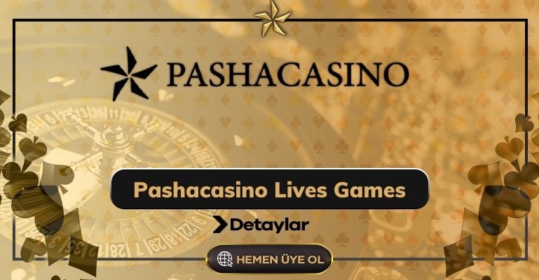 Pashacasino Lives Games